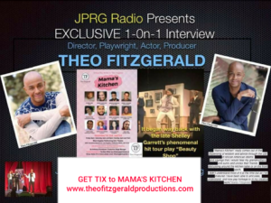 Theo Fitzgerald, playbill, mama's kitchen, jprg radio